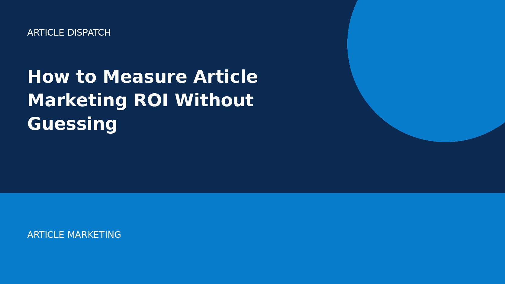 How to Measure Article Marketing ROI Without Guessing
