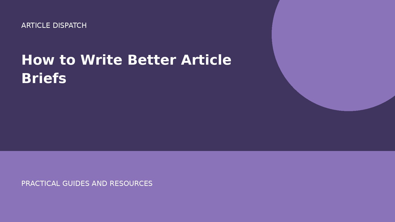 How to Write Better Article Briefs