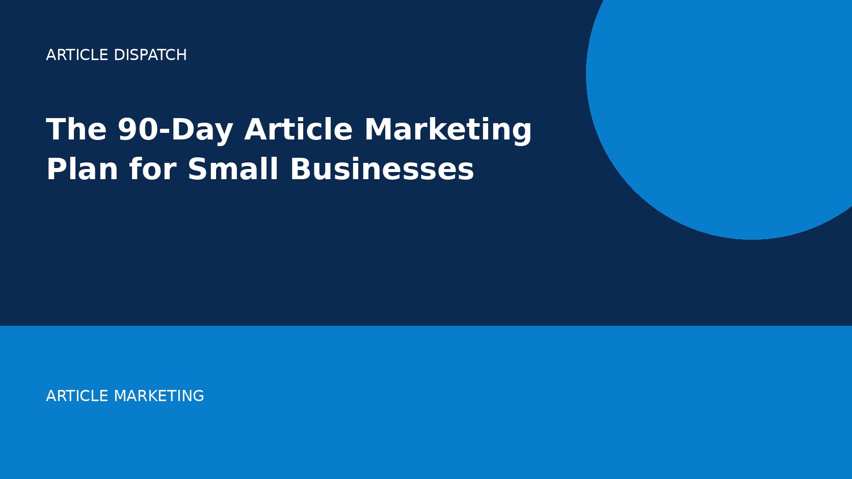 The 90-Day Article Marketing Plan for Small Businesses